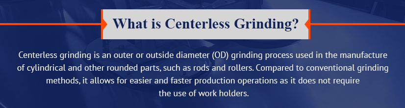 what is centerless grinding