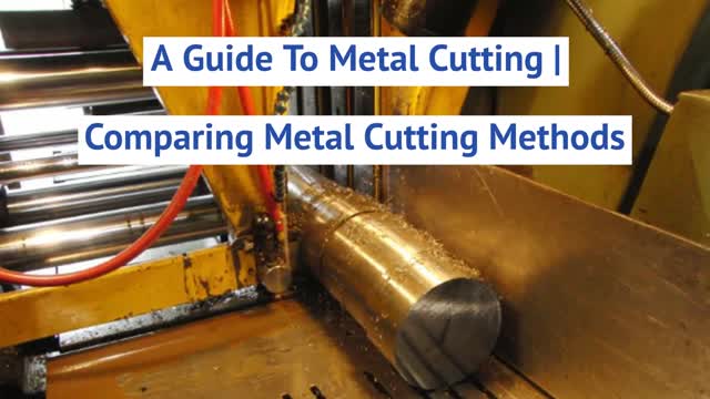 A Guide To Metal Cutting | Comparing Metal Cutting Methods